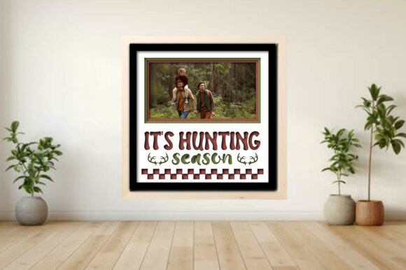 It's Hunting Season Photo Frame Shadow