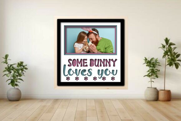 Some Bunny Loves You Photo Frame Shadow: A Creative Way to Cherish Memories
