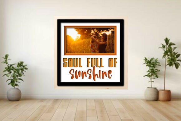 Soul Full of Sunshine Photo Frame Shadow