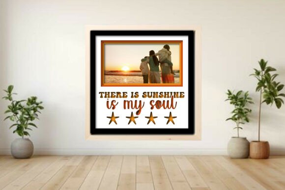 There is Sunshine in My Soul Photo Frame