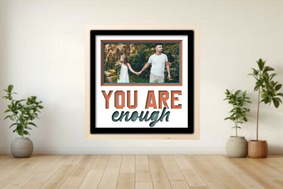You Are Enough Photo Frame Shadow