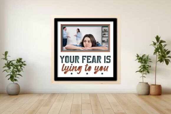 Your Fear is Lying to You Photo Frame: A Creative and Meaningful Craft Project